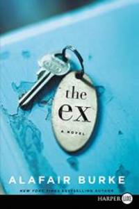 The Ex: A Novel by Alafair Burke - 2016-01-02