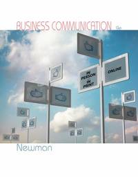 Business Communication : In Person, in Print, Online