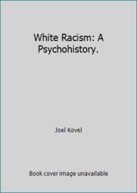 image of White Racism: A Psychohistory.