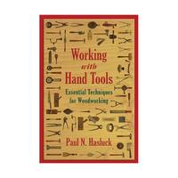 Working With Hand Tools: Essential Techniques for Woodworking