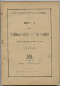image of Province of British Columbia Report of the Commissioner of Fisheries For the Year Ending December 31st, 1917 With Appendices