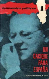 UN CACIQUE PARA ESPAÑA.-  Togliatti y los socialistas España - Togliatti y el anarquismo...