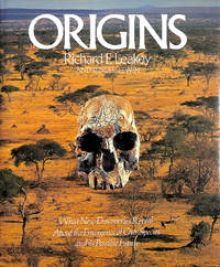 Origins: What New Discoveries Reveal About the Evolution of Our Species and Its Possible Future by Leakey, Richard E.; Lewin, Roger - 1977-10-17