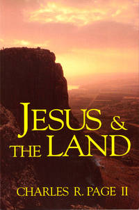 Jesus and the Land by Charles R Page - Paperback - 1995 - from Kenneth Mallory Bookseller. ABAA (SKU: 39701)