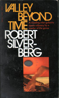 Valley Beyond Time by Silverberg, Robert - 1973