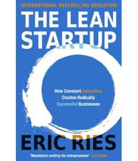 The Lean Startup: How Constant Innovation Creates Radically Successful Businesses by Eric Ries (Paperback, English) by Eric Ries