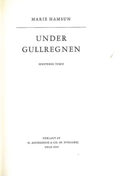 Under gullregnen. Sekstende tusen.