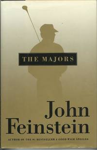 The Majors: In Pursuit of Golf&#039;s Holy Grail by Feinstein, John - 1999