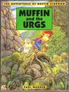 MUFFIN AND THE URGS The Adventures of Muffin Pigdoom