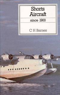 Shorts Aircraft Since 1900 (Putnam's British Aircraft)