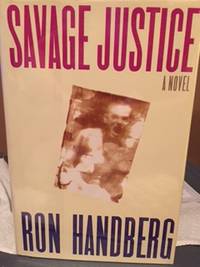 Savage Justice: a Novel