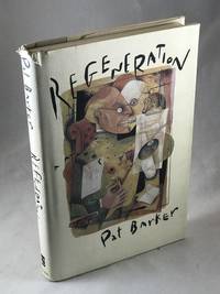 Regeneration by Barker, Pat - 1992