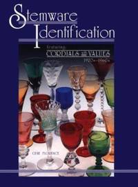 Stemware Identification : Featuring Cordials with Values: 1920s-1960s