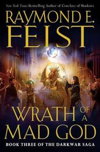 Wrath of a Mad God : Book Three of the Darkwar Saga