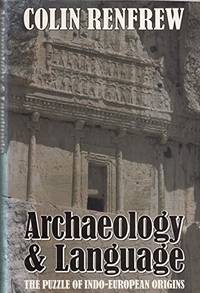 Archaeology and Language: The Puzzle of Indo-European Origins