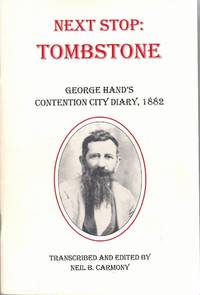 Next Stop: Tombstone, George Hand's Contention City Diary, 1882