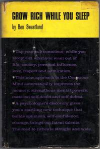 Grow rich while you sleep  by Ben Sweetland - June 1966