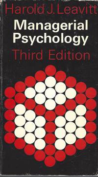 Managerial Psychology An Introduction to Individuals, Pairs, and Groups in Organizations