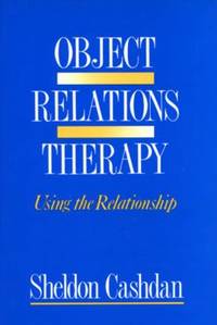 Object Relations Therapy : Using the Relationship