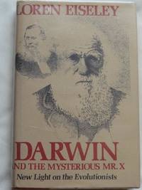 DARWIN AND THE MYSTERIOUS Mr.X.  New Light on the Evolutionists