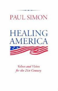 image of Healing America : Values and Vision for the 21st Century