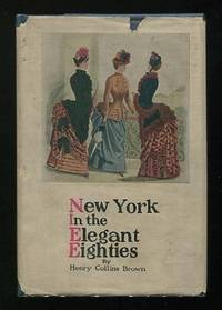 New York in the Elegant Eighties [spine title: Valentine's Manual 1927]