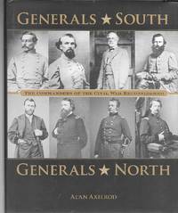 Generals South, Generals North: The Commanders of the Civil War Reconsidered