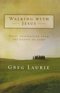 Walking with Jesus: Daily Inspiration from the Gospel of John