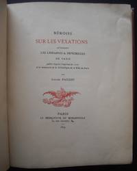 Memoire Sur Les Vexations Qu'Exercent Les Libraires & Imprimeurs de Paris: Publie D'apres L'Imprime De 1725 et Le Manuscrit De La Bibliotheque De La Ville de Paris