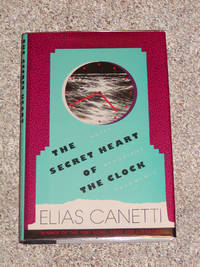 THE SECRET HEART OF THE CLOCK: NOTES, APHORISMS, FRAGMENTS 1973-1985