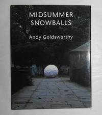 Andy Goldsworthy - Midsummer Snowballs by GOLDSWORTHY, Andy ] Intro by Judith Collins - 2001