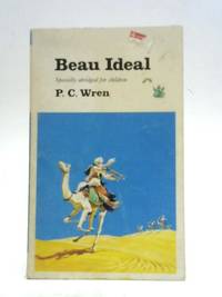 Beau Ideal: Specially abridged for children (Dragon books, green dragon series) by Percival Christopher Wren - 1966