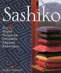 image of Sashiko: Easy Elegant Japanese Designs for Decorative Machine Embroidery