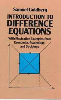 Introduction to Difference Equations : With Illustrative Examples from Economics, Psychology and...