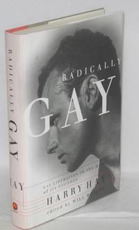 image of Radically Gay: gay liberation in the words of its founder