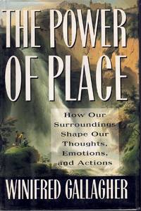 POWER OF PLACE How Our Surroundings Shape Our Thoughts, Emotions, and  Actions