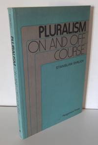 PLURALISM ON AND OFF COURSE by EHRLICH, Stanislaw - 1982