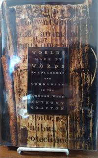 cover of Worlds Made by Words: Scholarship and Community in the Modern West