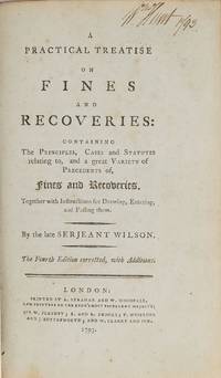 A Practical Treatise on Fines and Recoveries, London, 1793