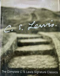 The Complete C.S. Lewis Signature Classics