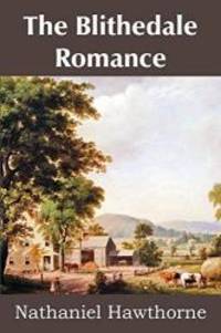 The Blithedale Romance by Nathaniel Hawthorne - 2014-06-01