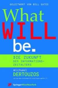 What Will Be: Die Zukunft des Informationszeitalters Computerkultur German Edition