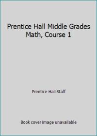 Prentice Hall Middle Grades Math, Course 1