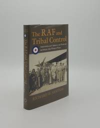 THE RAF AND TRIBAL CONTROL Airpower and Irregular Warfare Between the World Wars by NEWTON Richard D