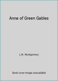 Anne of Green Gables by L.M. Montgomery - 2011