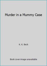 Murder in a Mummy Case
