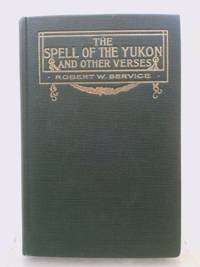 The Spell of the Yukon and Other Verses