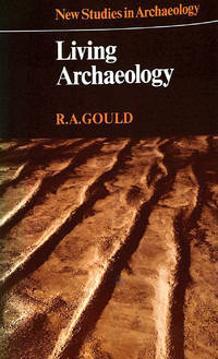 Living Archaeology (New Studies in Archaeology)