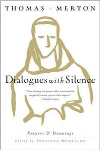 Dialogues with Silence : Prayers and Drawings