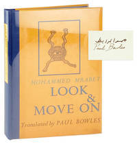 Look & Move On, Taped and Translated from the Moghrebi [Limited Edition, Signed by Mrabet and Bowles]